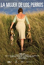 Watch Free La mujer de los perros (2015)