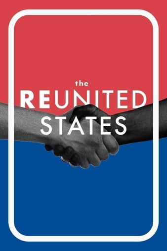 Watch Free The Reunited States (2021)