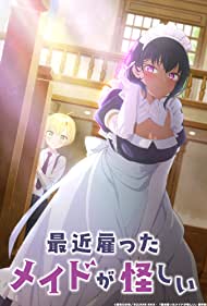 Watch Free Saikin Yatotta Maid ga Ayashii (2022-)