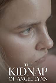 Watch Free The Kidnap of Angel Lynn (2023)