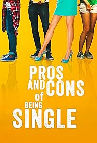 Watch Free Pros and Cons of Being Single (2023)