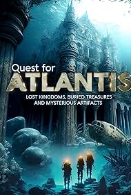 Watch Free Quest for Atlantis: Lost Kingdoms Buried Treasures and Mysterious Artifacts (2023)