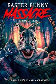 Watch Free Easter Bunny Massacre The Bloody Trail (2022)