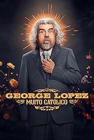 Watch Free George Lopez Muy Catolico (2025)